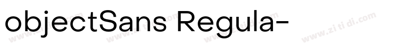 objectSans Regula字体转换 objectSans Regula字体转换